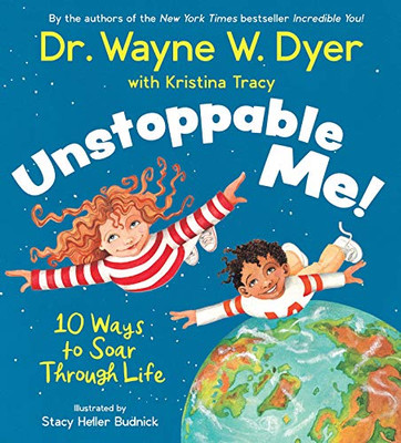 Unstoppable Me!: 10 Ways to Soar Through Life