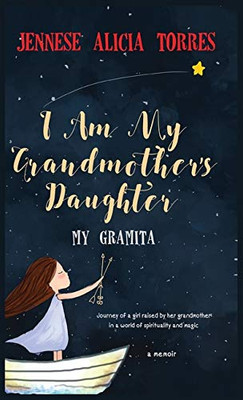 I Am My Grandmother's Daughter: My Gramita