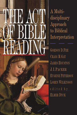The Act of Bible Reading: A Multidisciplinary Approach to Biblical Interpretation