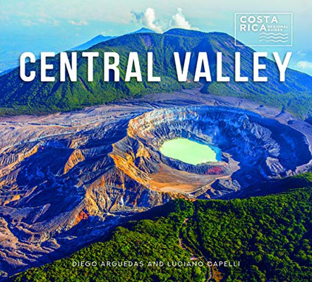 Central Valley (Zona Tropical Publications / Costa Rica Regional Guides)