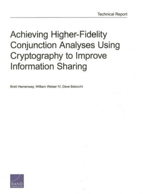 Achieving Higher-Fidelity Conjunction Analyses Using Cryptography to Improve Information Sharing