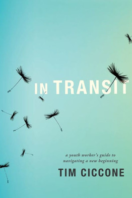 In Transit: A Youth Worker's Guide to Navigating a New Beginning