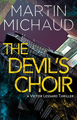 The Devil's Choir: A Victor Lessard Thriller (A Victor Lessard Thriller, 3)