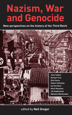 Nazism, War and Genocide: New Perspectives on the History of the Third Reich