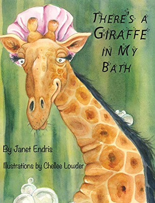 There's a Giraffe in My Bath