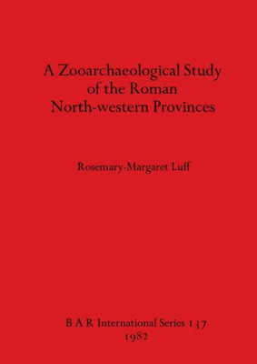 A Zooarchaeological Study of the Roman North-western Provinces