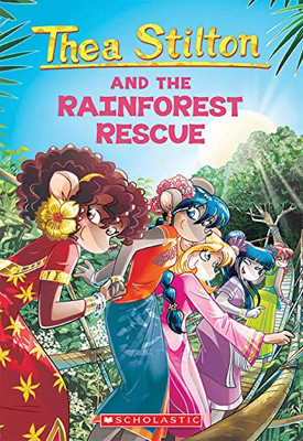 The Rainforest Rescue (Thea Stilton #32) (32)