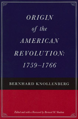 Origin of the American Revolution: 1759-1766