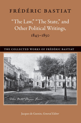 ""The Law,"" ""The State,"" and Other Political Writings, 1843-1850