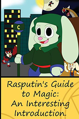 Rasputin's Guide to Magic: An Interesting Introduction (Culania and Friends)
