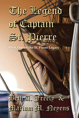 The Legend Of Captain St. Pierre (St. Pierre Legacy)