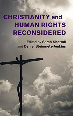 Christianity and Human Rights Reconsidered (Human Rights in History)