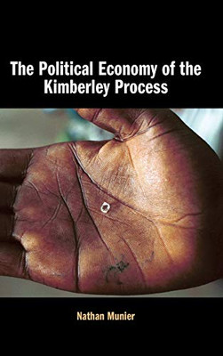 The Political Economy of the Kimberley Process