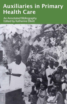 Auxiliaries in Primary Health Care: An Annotated Bibliography