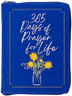 365 Days of Prayer for Life (Ziparound Devotional) (Ziparound Devotionals)