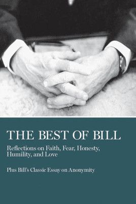 The Best of Bill: Reflections on Faith, Fear, Honesty, Humility, and Love