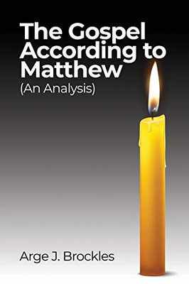 The Gospel According to Matthew: An Analysis