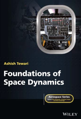 Foundations of Space Dynamics (Aerospace Series)