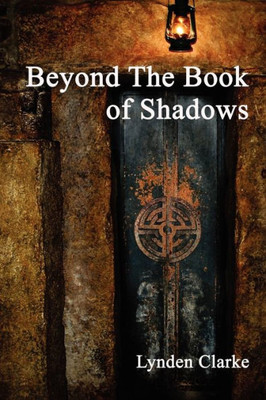 Beyond the Book of Shadows