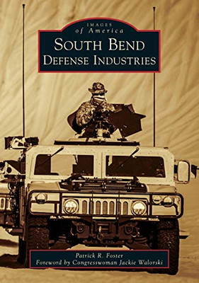 South Bend Defense Industries (Images of America)