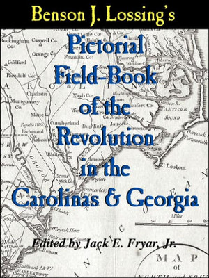 Lossing's Pictorial Field-Book of the Revolution in the Carolinas & Georgia