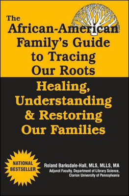 The African American Family's Guide to Tracing Our Roots
