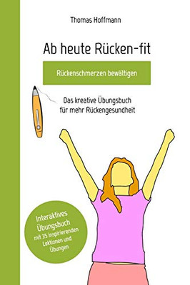 Ab heute Rücken-fit, Rückenschmerzen bewältigen (German Edition)