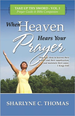 When Heaven Hears Your Prayer