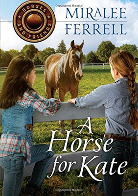A Horse for Kate (Horses and Friends) (Volume 1)
