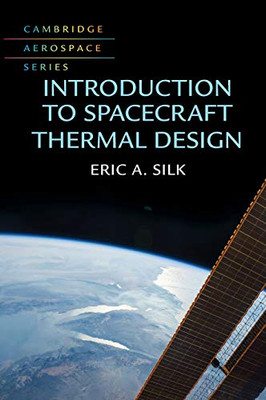 Introduction to Spacecraft Thermal Design (Cambridge Aerospace Series, Series Number 48)
