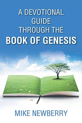 A Devotional Guide Through the Book of Genesis