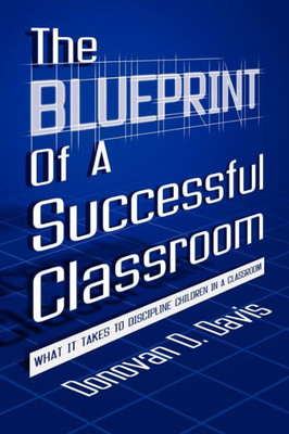 The Blueprint of a Successful Classroom