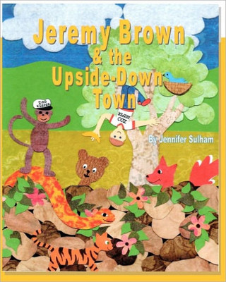 Jeremy Brown and the Upside Down Town