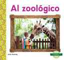 Al zoológico / Zoo (Excursiones Con La Escuela/ Field Trips) (Spanish Edition)