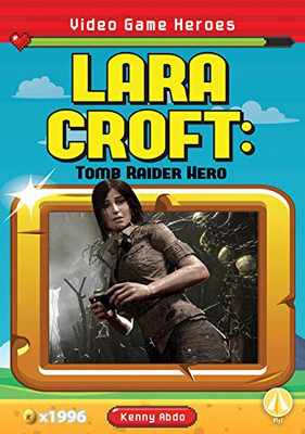 Lara Croft: Tomb Raider Hero (Video Game Heroes)