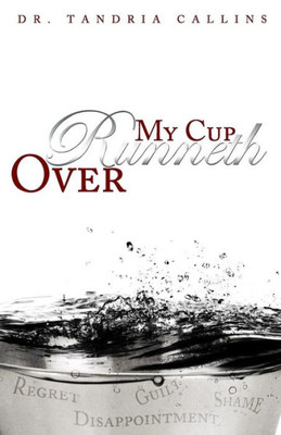 My Cup Runneth Over