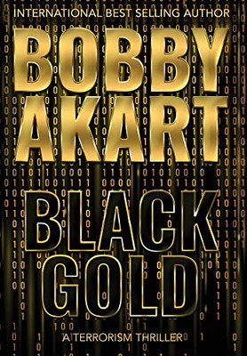 Black Gold: A Terrorism Thriller