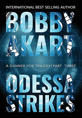 Odessa Strikes: A Terrorism Thriller (Gunner Fox)