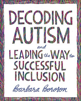 Decoding Autism and Leading the Way to Successful Inclusion