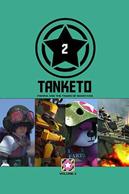 Tanketo Volume 2 Fishing and the Tigers of BoonTang