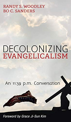 Decolonizing Evangelicalism (New Covenant Commentary)