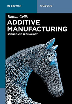 Additive Manufacturing (De Gruyter Textbook)