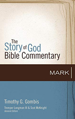 Mark (2) (The Story of God Bible Commentary)