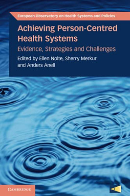 Achieving Person-Centred Health Systems (European Observatory on Health Systems and Policies)