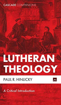 Lutheran Theology (Cascade Companions)