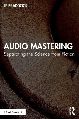 Audio Mastering: Separating the Science from Fiction