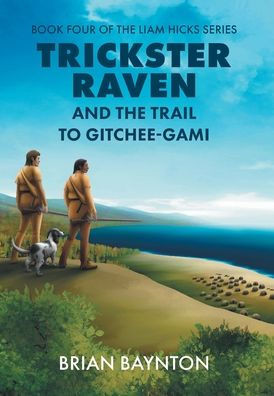 Trickster Raven and the Trail to Gitchee-Gami