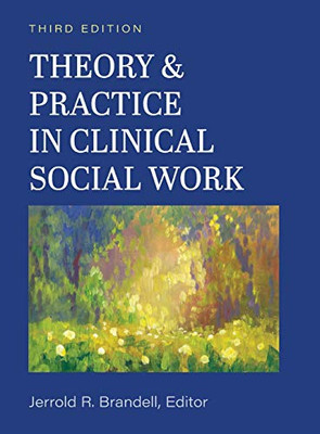 Theory and Practice in Clinical Social Work