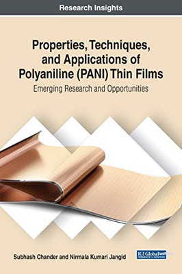 Properties, Techniques, and Applications of Polyaniline (PANI) Thin Films: Emerging Research and Opportunities