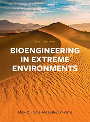 Bioengineering in Extreme Environments